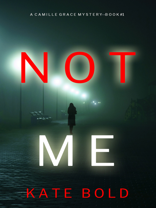 Title details for Not Me by Kate Bold - Available